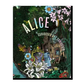 Alice: Curiouser and Curiouser