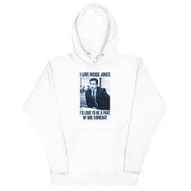 I Love Inside Jokes Unisex Hoodie