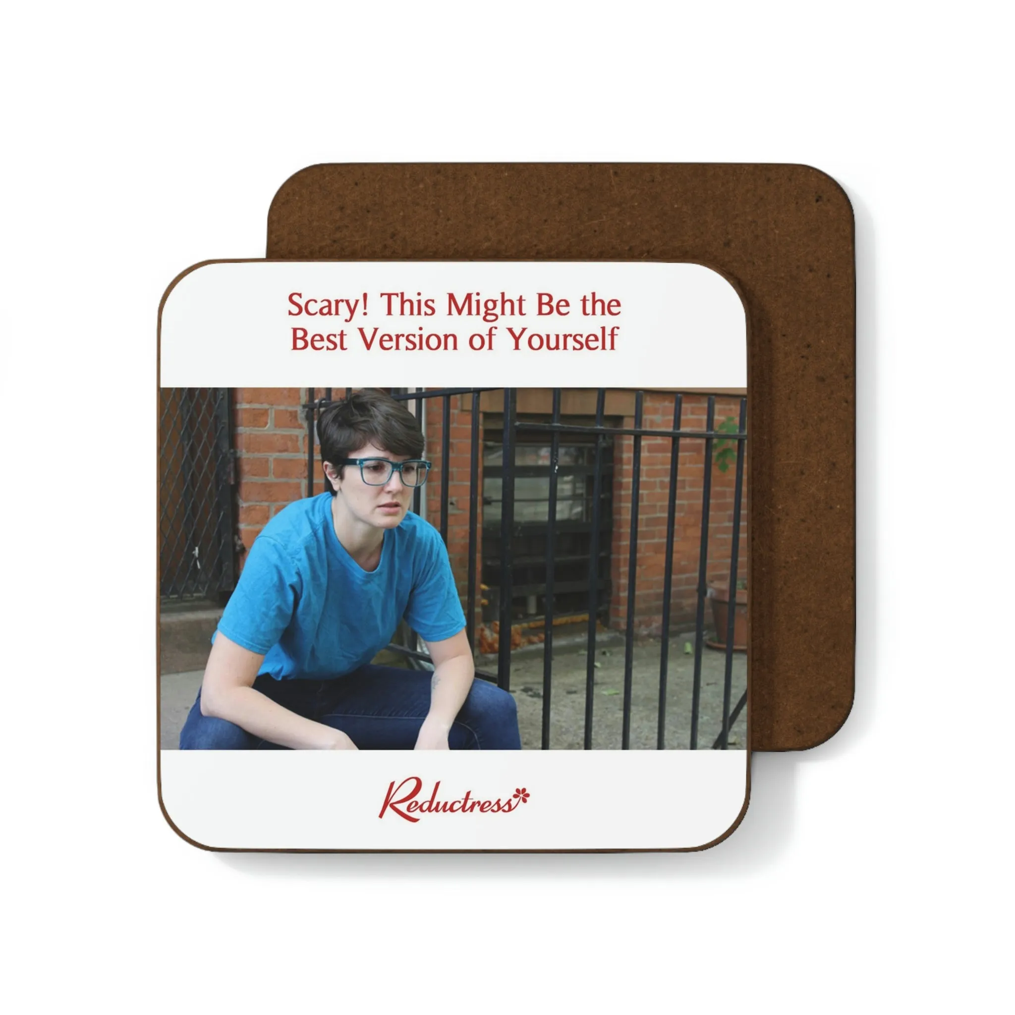 "Scary! This Might Be the Best Version of Yourself" Hardboard Back Coaster